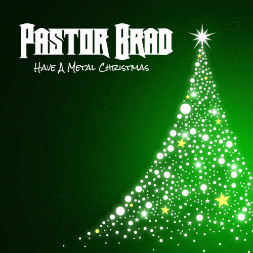 Pastor Brad : Have a Metal Christmas